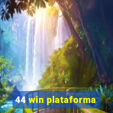 44 win plataforma